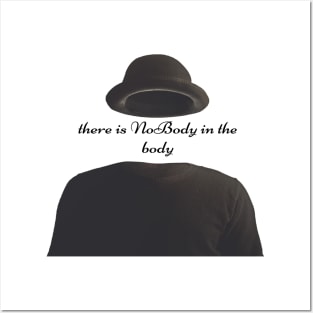 there is nobody in the body, bodiless person Posters and Art